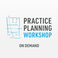 Practice Planning Workshop – On Demand