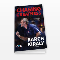 Chasing Greatness by Karch Kiraly