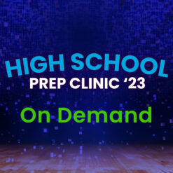 High School Prep Clinic '23 - On Demand