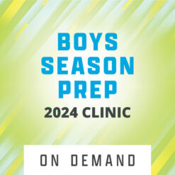 Boys Season Prep Clinic '24 - On Demand