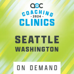 2024 Seattle Coaching Clinic - On Demand