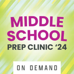 Middle School Prep Clinic '24 - On Demand